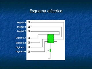Esquema eléctrico Digital 9 Digital 8 Digital 7 Digital 13 Digital 12 Digital 11 Digital 10 