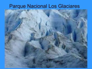 Parque Nacional Los Glaciares