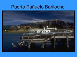 Puerto Pañuelo Bariloche