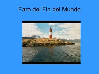 Faro del Fin del Mundo