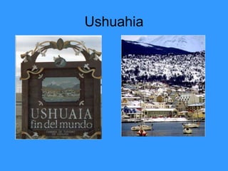 Ushuahia