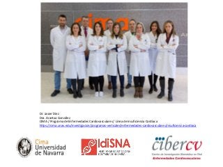 Dr. Javier Díez
Dra. Arantxa González
CIMA / Programa de Enfermedades Cardiovasculares / Línea de Insuficiencia Cardíaca
h...