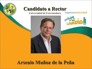 Candidato a Rector Universidad de Extremadura Arsenio Muñoz de la Peña 