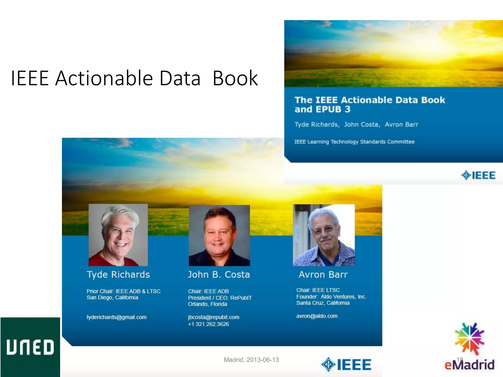 IEEE Actionable Data Book
Madrid, 2013-06-13 18
 