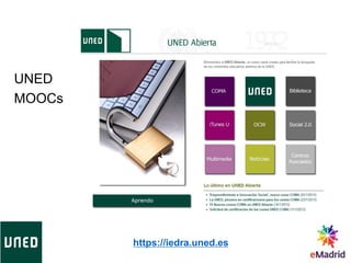 Online Education
UNED
MOOCs
https://iedra.uned.es
 