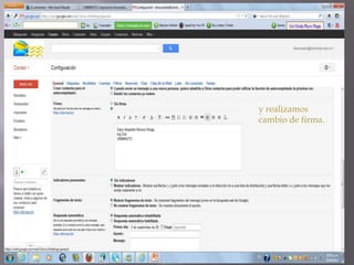 y realizamos
cambio de firma.
 