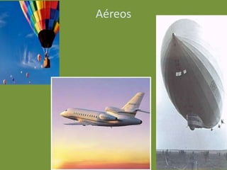 Aéreos
 
