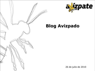 Blog Avizpado 26 de julio de 2010 