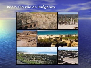 Baelo Claudia en imágenes: 