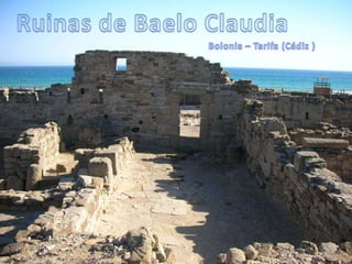 Ruinas de Baelo Claudia Bolonia – Tarifa (Cádiz ) 