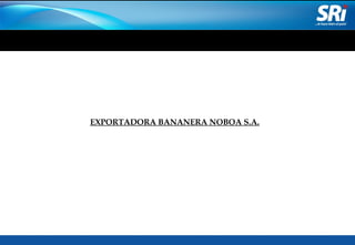Junio 2006




EXPORTADORA BANANERA NOBOA S.A.
 
