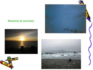 Momentos de serenidad… 