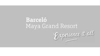 Presentacion Barcelo Maya Grand Resort