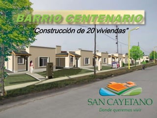 “Construcción de 20 viviendas”
 