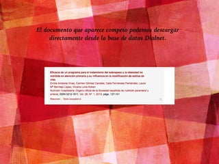 El documento que aparece competo podemos descargar
directamente desde la base de datos Dialnet.
 