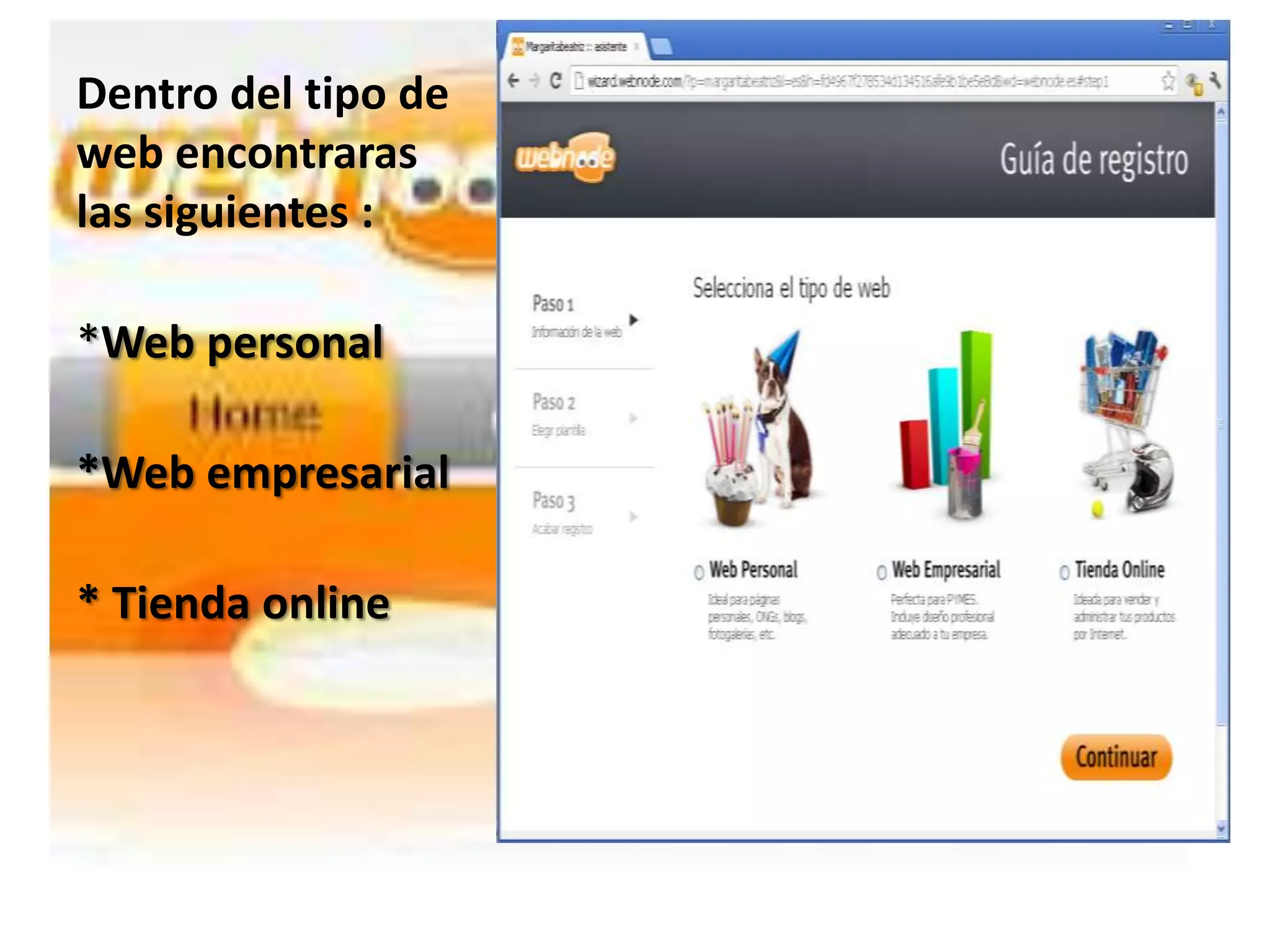 Dentro del tipo de
web encontraras
las siguientes :

*Web personal

*Web empresarial

* Tienda online
 