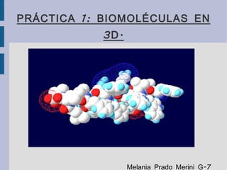 PRÁCTICA 1: BIOMOLÉCULAS EN 3D. ,[object Object]