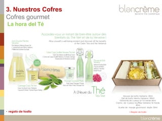 • regalo de toalla 
Mousse de baño Verbena 50ml Gel de baño Menta Verbena 180ml Exfoliante de cuerpo al T´é Verde 40ml Crema de Cuerpo Soufflée Verbena Té Verde 40ml Aceite de masaje gourmand Mojito 50ml + Regalo de toalla 
La hora del Té 
3. Nuestros Cofres Cofres gourmet  