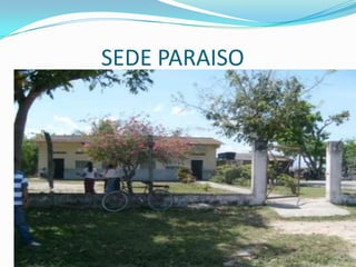                SEDE PARAISO
