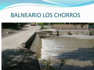     BALNEARIO LOS CHORROS