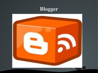Blogger




     
 