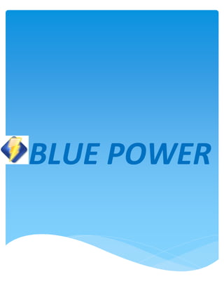 BLUE POWER
 