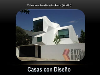 Vivienda unifamiliar – Las Rozas (Madrid)
 
