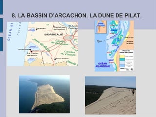 8. LA BASSIN D’ARCACHON. LA DUNE DE PILAT.
 