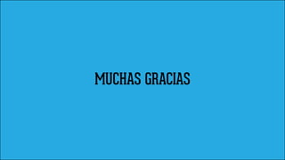 MUCHAS GRACIAS
 