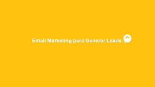 Email Marketing para Generar Leads
 
