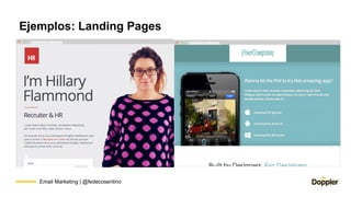 Email Marketing | @fedecosentino
Ejemplos: Landing Pages
 