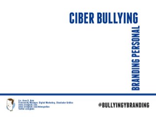 Ciber Bullying y Branding Personal enfocado a Odontología Online