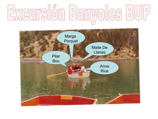 Excursión Banyoles BUP  Anna Rius Marga  Porquet Pilar Bou Maite De Llanes 
