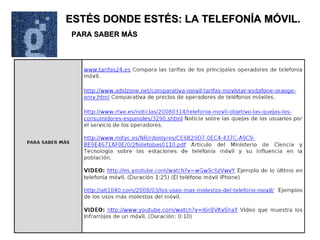ESTÉS DONDE ESTÉS: LA TELEFONÍA MÓVIL. PARA SABER MÁS 