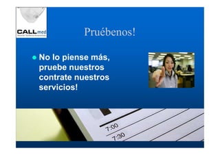 Pruébenos!

No lo piense más,
pruebe nuestros
contrate nuestros
servicios!
 