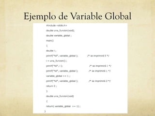 Ejemplo de Variable Global
 