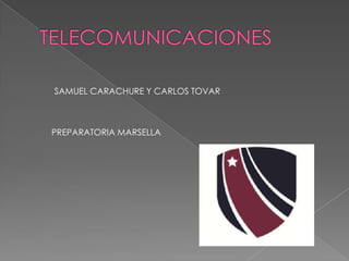 SAMUEL CARACHURE Y CARLOS TOVAR
PREPARATORIA MARSELLA
 