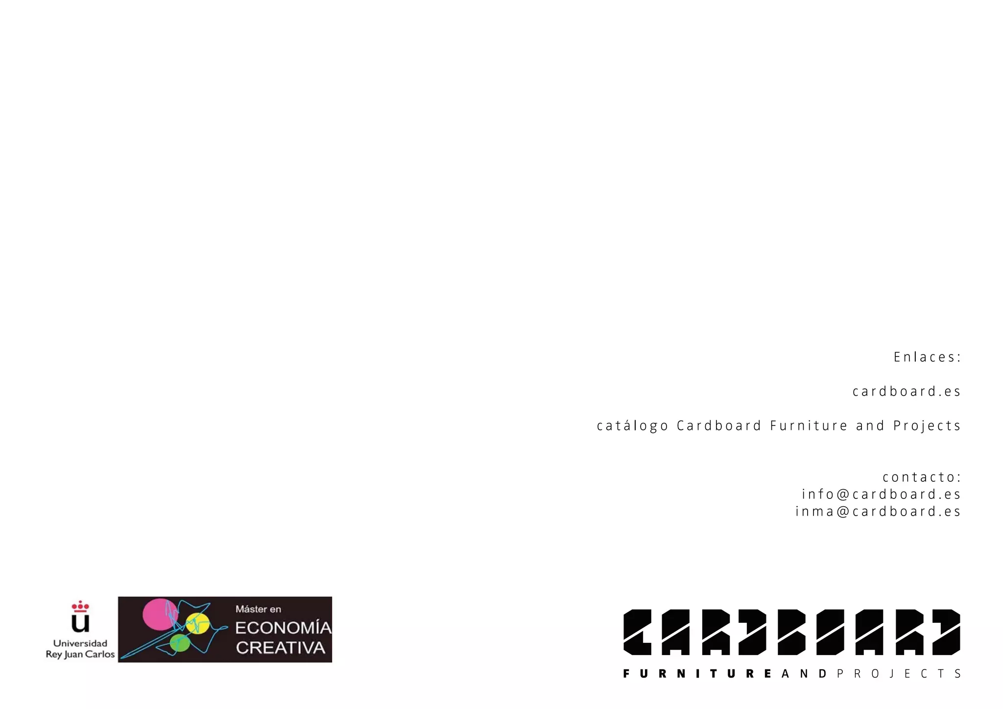 E n l a c e s :
c a r d b o a r d . e s
c a t á l o g o C a r d b o a r d F u r n i t u r e a n d P r o j e c t s
c o n t a c t o :
i n f o @ c a r d b o a r d . e s
i n m a @ c a r d b o a r d . e s
 