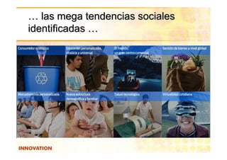 … las mega tendencias sociales
identificadas …
 