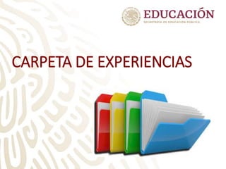 ABRIL DE 2020
CARPETA DE EXPERIENCIAS
 