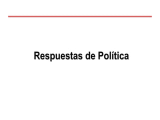 Respuestas de Política
 