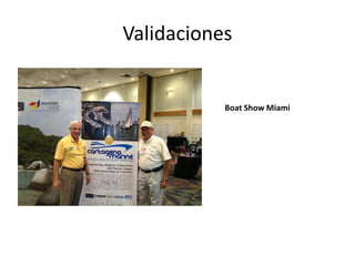 Validaciones
Boat Show Miami
 