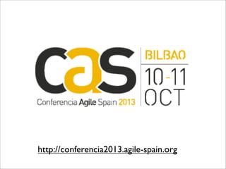 http://conferencia2013.agile-spain.org
 
