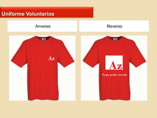 Uniforme Voluntarios
Anverso

Reverso

 