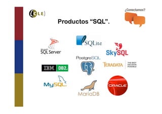 Productos “SQL”.
 