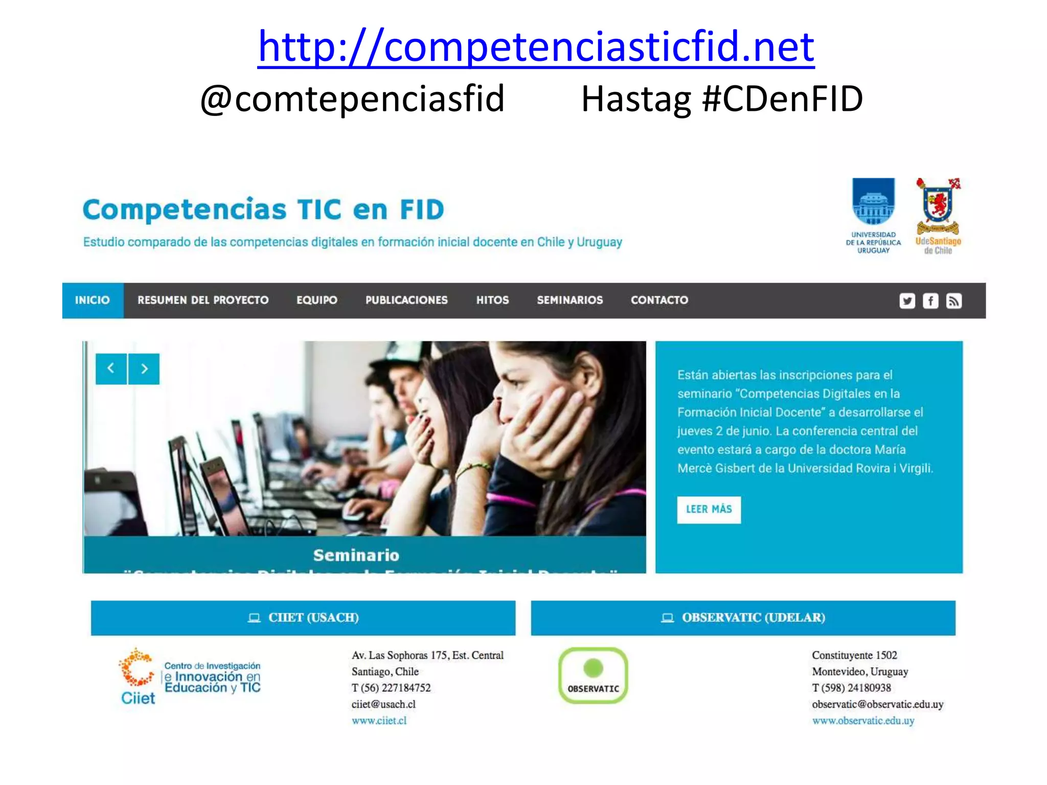 http://competenciasticfid.net
@comtepenciasfid Hastag #CDenFID
 