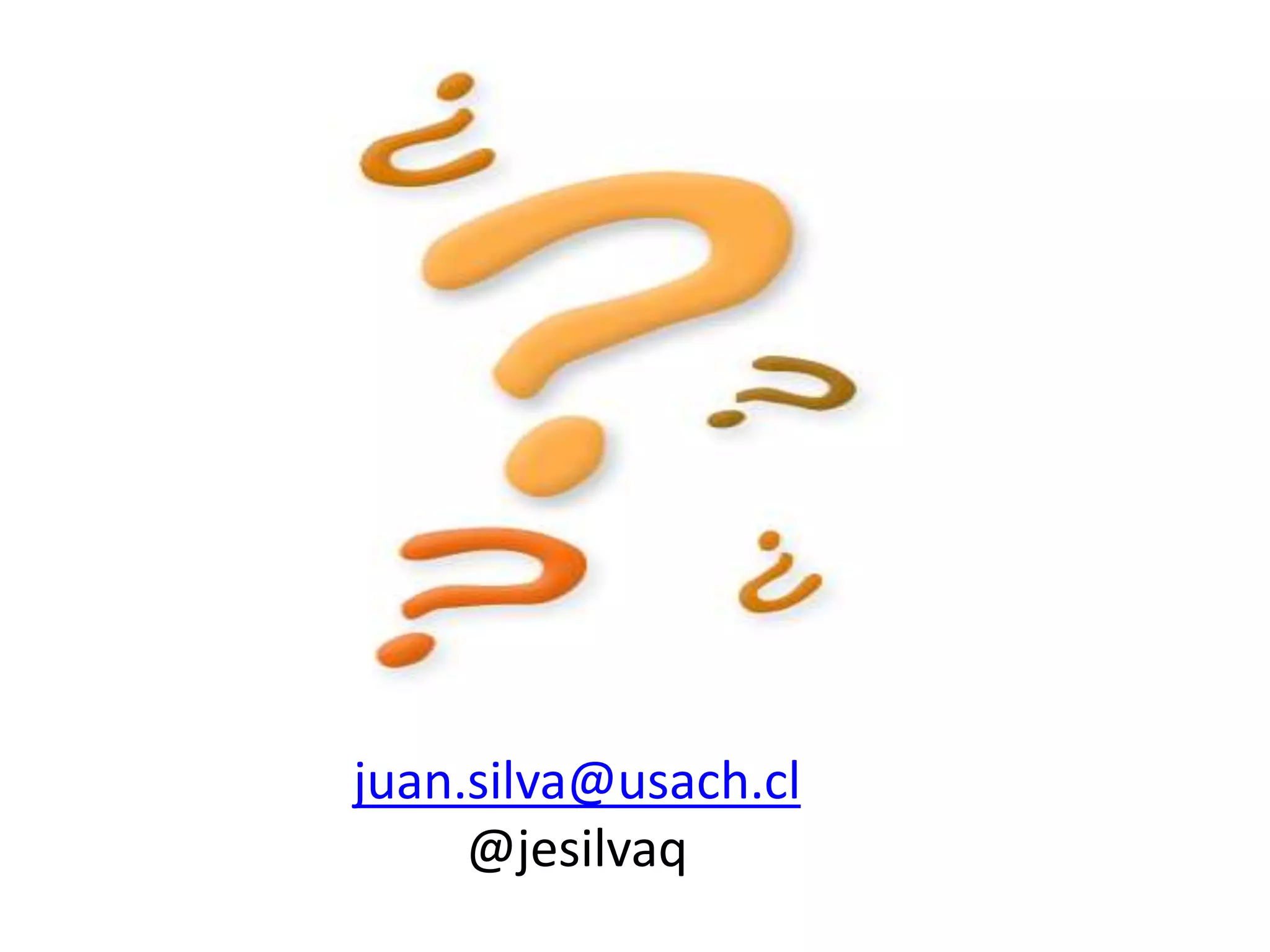 juan.silva@usach.cl
@jesilvaq
 