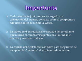 Requisitos de Admisión del EstudianteAsistir junto con sus padres a orientación y entrega de computadoras en su escuela.Llevar la computadora una vez al mes a la escuela para ser revisada por el maestro contacto.Mantenerse activo en el curso matriculado y mostrar progreso académico.
