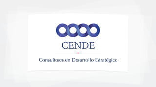 Consultores en Desarrollo Estratégico
CENDE
 