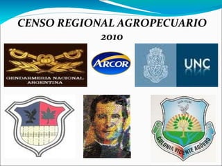 CENSO REGIONAL AGROPECUARIO 2010 